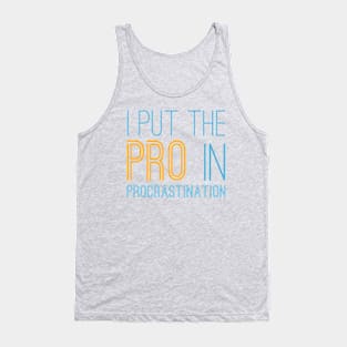 Pro In Procrastination Tank Top